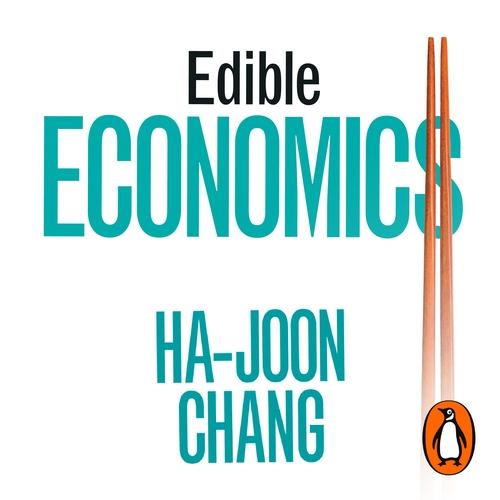 edible economics a hungry economist explains the world